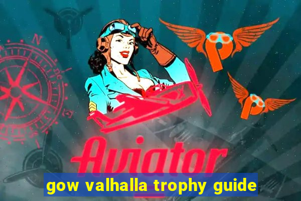 gow valhalla trophy guide